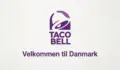 Taco Bell i Danmark: Amerikansk fastfoodkæde åbner i København